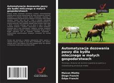 Copertina di Automatyzacja dozowania paszy dla bydła mlecznego w małych gospodarstwach