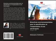 Buchcover von Directives environnementales pour la planification et l'implantation d'une aérotropole