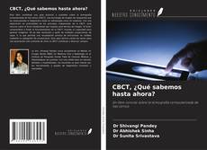 CBCT, ¿Qué sabemos hasta ahora?的封面