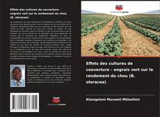 Buchcover von Effets des cultures de couverture - engrais vert sur le rendement du chou (B. oleracea)