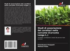 Buchcover von Studi di associazione dei caratteri nella curcuma (Curcuma Longa L.)