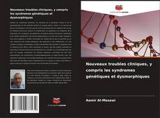 Buchcover von Nouveaux troubles cliniques, y compris les syndromes génétiques et dysmorphiques