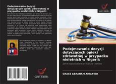 Capa do livro de Podejmowanie decyzji dotyczących opieki zdrowotnej w przypadku nieletnich w Nigerii: 