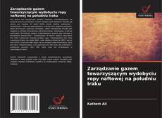 Capa do livro de Zarządzanie gazem towarzyszącym wydobyciu ropy naftowej na południu Iraku 