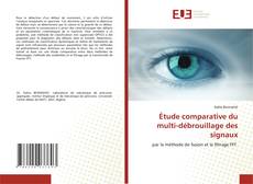 Couverture de Étude comparative du multi-débrouillage des signaux