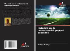 Buchcover von Materiali per la protezione dei grappoli di banane
