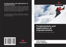 Fundamentals and applications of ergospirometry的封面
