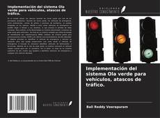 Borítókép a  Implementación del sistema Ola verde para vehículos, atascos de tráfico. - hoz