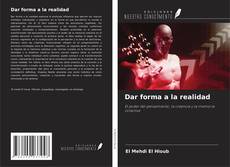 Borítókép a  Dar forma a la realidad - hoz
