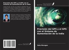 Borítókép a  Precisión del GPS y el GPS con el Sistema de Aumentación de la India - hoz