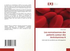 Couverture de Les connaissances des patients autour des Antivitamines K