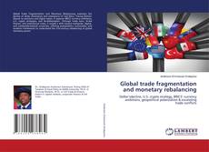 Portada del libro de Global trade fragmentation and monetary rebalancing
