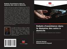 Bookcover of Robots d'assistance dans le domaine des soins à domicile
