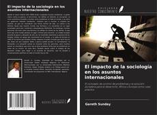 Bookcover of El impacto de la sociología en los asuntos internacionales