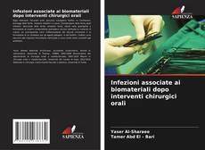 Couverture de Infezioni associate ai biomateriali dopo interventi chirurgici orali