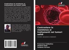 Copertina di Contrastare la resistenza ai trattamenti nei tumori solidi