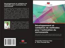Couverture de Développement et validation de méthodes pour l'estimation du voriconazole