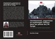 Buchcover von Christianisme, paganisme et mythologie celtique dans les pièces de J.M. Synge