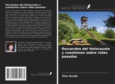 Recuerdos del Holocausto y cuestiones sobre vidas pasadas的封面