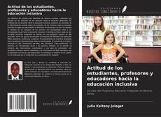 Capa do livro de Actitud de los estudiantes, profesores y educadores hacia la educación inclusiva 