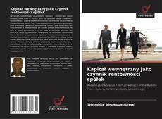 Kapitał wewnętrzny jako czynnik rentowności spółek的封面
