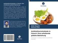 Buchcover von Antibiotikarückstände in Fleisch: Eine anhaltende globale Bedrohung