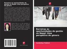 Capa do livro de Barreiras às oportunidades de gestão no Nepal: Uma perspetiva de género 