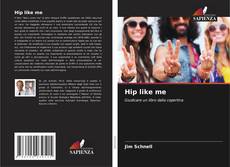 Capa do livro de Hip like me 