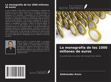Couverture de La monografía de los 1000 millones de euros