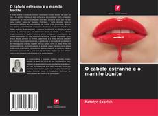 Borítókép a  O cabelo estranho e o mamilo bonito - hoz