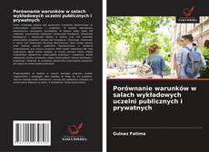 Copertina di Porównanie warunków w salach wykładowych uczelni publicznych i prywatnych