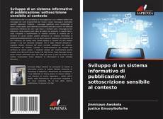 Portada del libro de Sviluppo di un sistema informativo di pubblicazione/ sottoscrizione sensibile al contesto