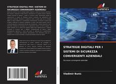 Portada del libro de STRATEGIE DIGITALI PER I SISTEMI DI SICUREZZA CONVERGENTI AZIENDALI
