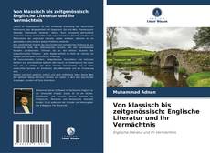 Von klassisch bis zeitgenössisch: Englische Literatur und ihr Vermächtnis的封面