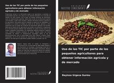 Portada del libro de Uso de las TIC por parte de los pequeños agricultores para obtener información agrícola y de mercado