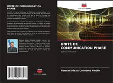 UNITÉ DE COMMUNICATION PHARE的封面