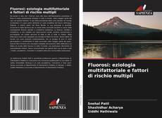 Portada del libro de Fluorosi: eziologia multifattoriale e fattori di rischio multipli