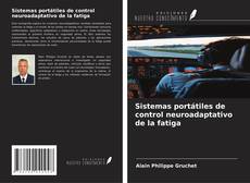 Buchcover von Sistemas portátiles de control neuroadaptativo de la fatiga