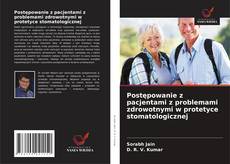 Capa do livro de Postępowanie z pacjentami z problemami zdrowotnymi w protetyce stomatologicznej 