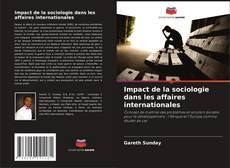 Bookcover of Impact de la sociologie dans les affaires internationales