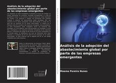 Couverture de Análisis de la adopción del abastecimiento global por parte de las empresas emergentes
