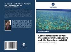 Buchcover von Kombinationseffekt von Melatonin und Liponsäure auf die Cadmiumtoxizität