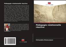 Bookcover of Pédagogie relationnelle réactive