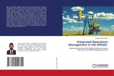 Capa do livro de Integrated Operations Management in the Oilfield 