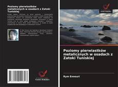 Borítókép a  Poziomy pierwiastków metalicznych w osadach z Zatoki Tuniskiej - hoz