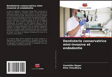 Portada del libro de Dentisterie conservatrice mini-invasive et endodontie