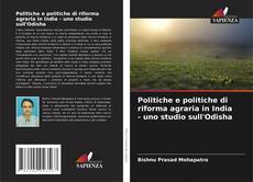 Buchcover von Politiche e politiche di riforma agraria in India - uno studio sull'Odisha
