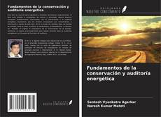 Couverture de Fundamentos de la conservación y auditoría energética