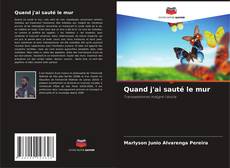 Copertina di Quand j'ai sauté le mur