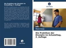 Copertina di Die Praktiken der Disziplin im Schulalltag. 2. Auflage